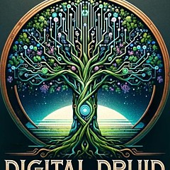 Digital Druid